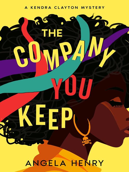Title details for The Company You Keep by Angela Henry - Available